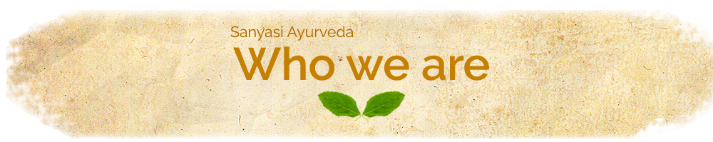 Sanyasi Ayurveda - who we are